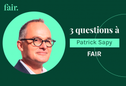 3 questions à Patrick Sapy, Directeur général de FAIR