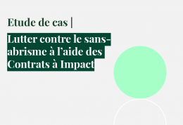 Etude de cas | Lutter contre le sans-abrisme à l’aide des Contrats à Impact