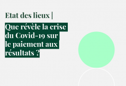 Etat des lieux | Que révèle la crise du Covid-19 sur le paiement aux résultats ?