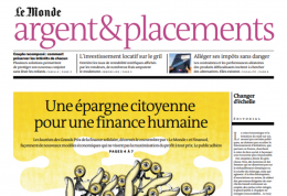 Une épargne citoyenne pour une finance humaniste - Supplément Le Monde Argent 