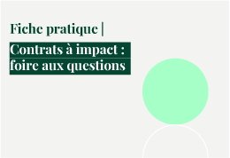 Contrats à impact : foire aux questions