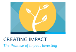 Creating Impact—The Promise of Impact Investing