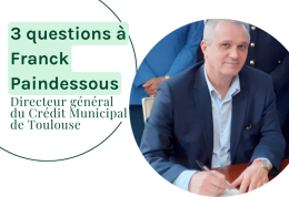 3 questions à... Franck Paindessous, Directeur général du Crédit Municipal de Toulouse