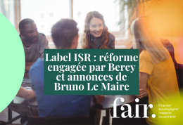 Label ISR : réforme engagée par Bercy et annonces de Bruno Le Maire