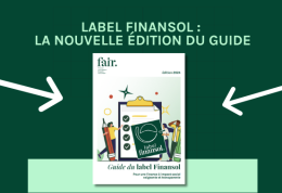 FAIR présente la nouvelle édition de son guide du label Finansol