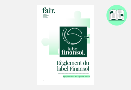 Retrouvez la nouvelle version du Règlement du label Finansol 2025 !