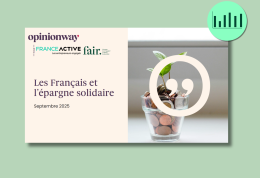 Épargne et acte citoyen : les résultats 2025 du sondage FAIR x France Active x OpinionWay
