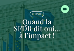 Webinaire - Quand la SFDR dit oui à l'impact : ce que ça change