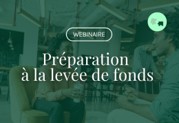 [Webinaire] Préparation à la levée de fonds