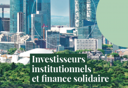 Investisseurs institutionnels et finance solidaire : état des lieux