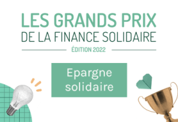 Grands Prix de la finance solidaire 2022 : qui sont les nommés au prix "Epargne solidaire" ?